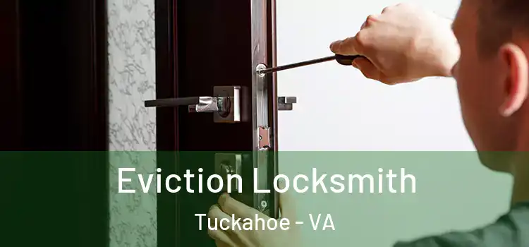 Eviction Locksmith Tuckahoe - VA