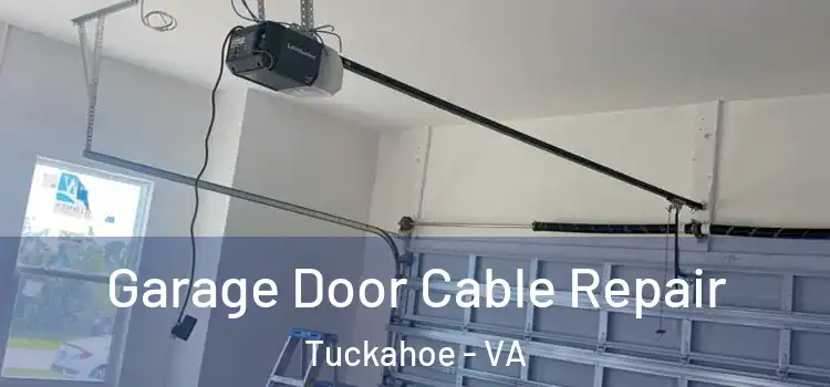  Garage Door Cable Repair Tuckahoe - VA