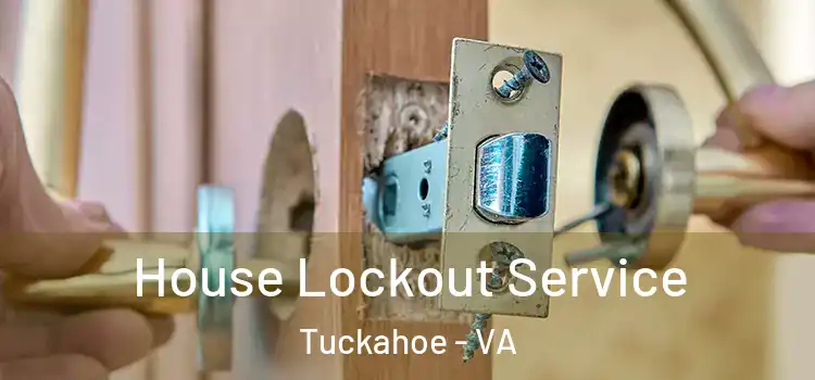 House Lockout Service Tuckahoe - VA