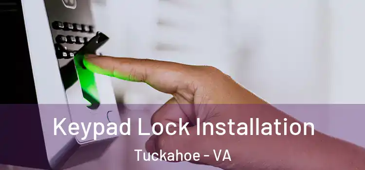 Keypad Lock Installation Tuckahoe - VA