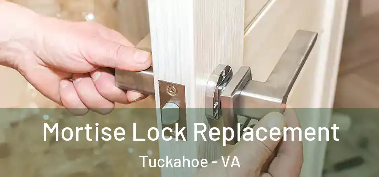Mortise Lock Replacement Tuckahoe - VA
