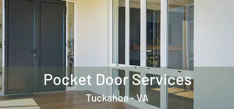 Pocket Door Services Tuckahoe - VA