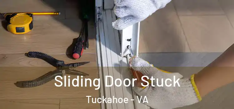 Sliding Door Stuck Tuckahoe - VA