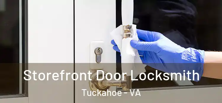 Storefront Door Locksmith Tuckahoe - VA